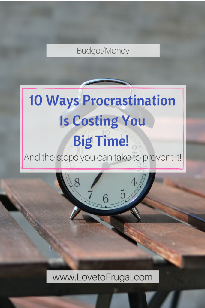 10 Ways That Procrastination is Costing You,Big Time!