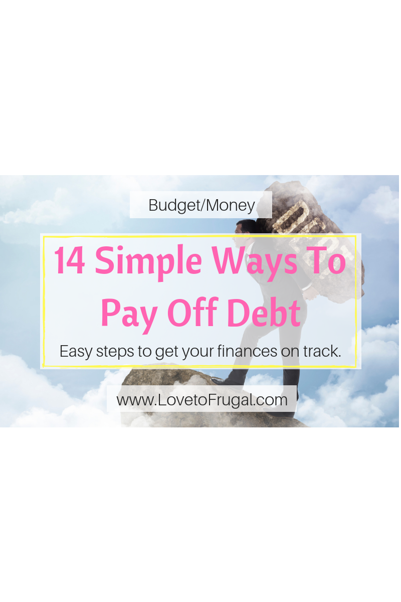 14 Ways To Pay Off Debt and Get Your Life Back