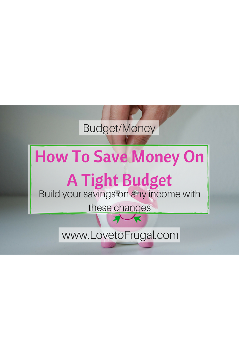 How To Save Money On A Tight Budget Every Month
