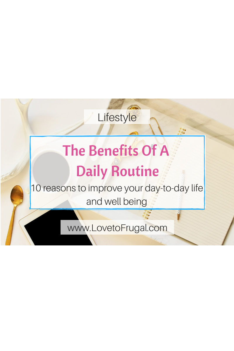 10 Life Changing Benefits Of A Daily Routine