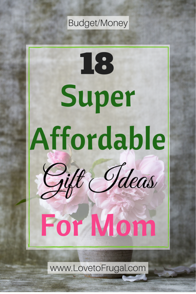 Budget Friendly Mothers Day Gift