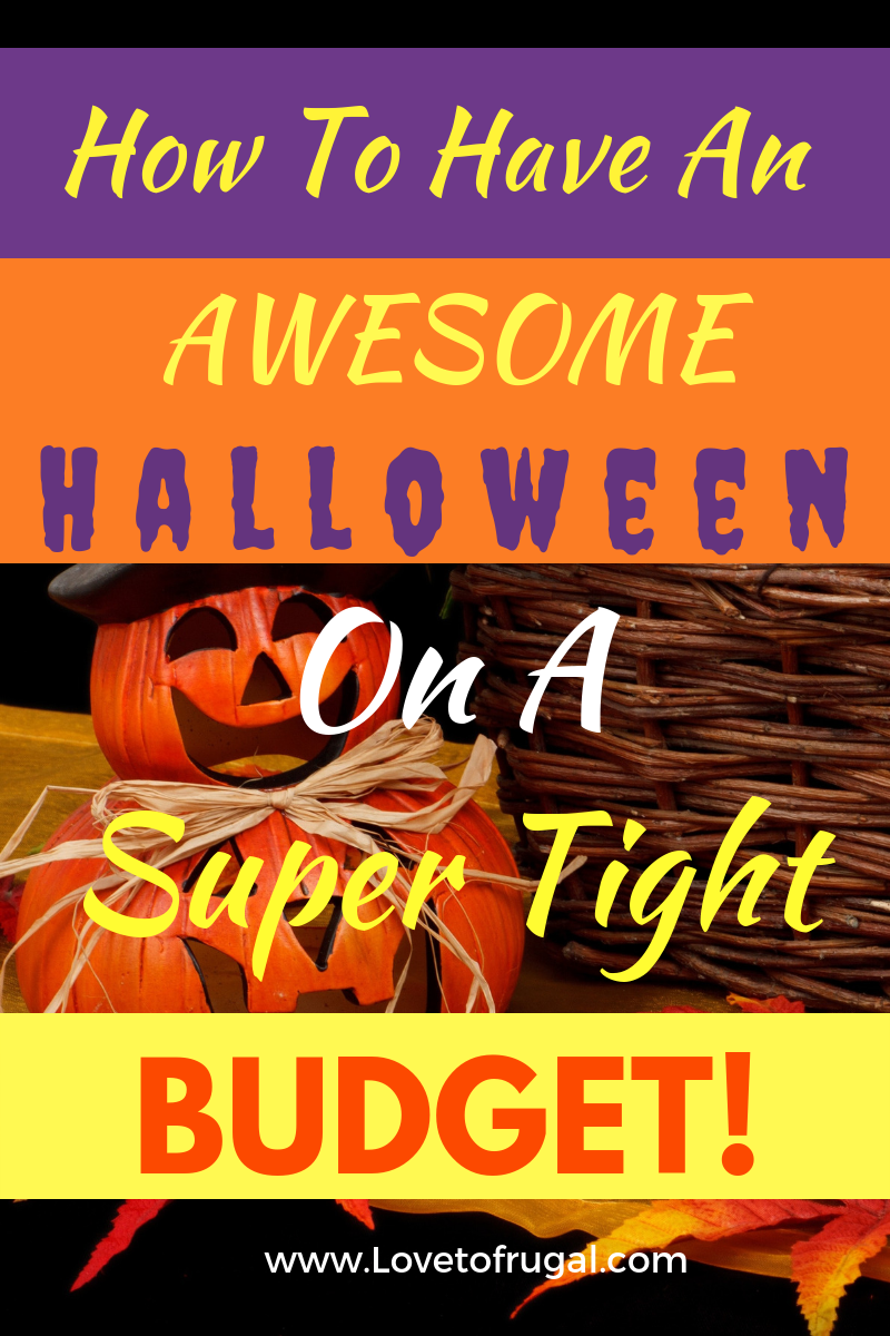 How To Celebrate Halloween On A Really Tight Budget Love To Frugal