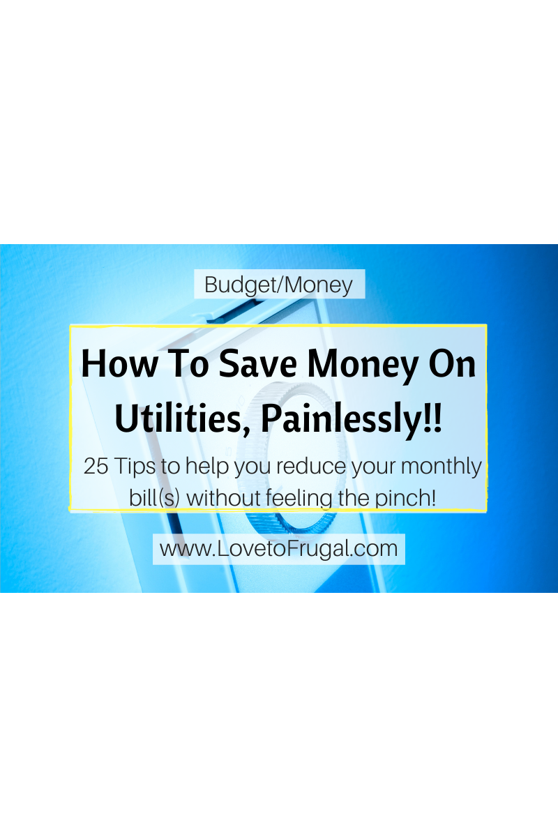 How To Save Money On Utilities, Painlessly!