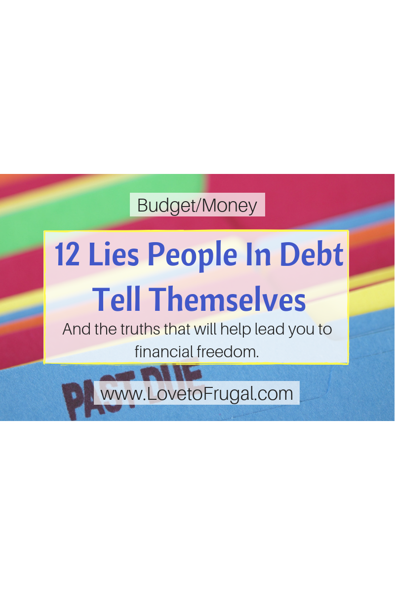 12 Lies People In Debt Tell Themselves