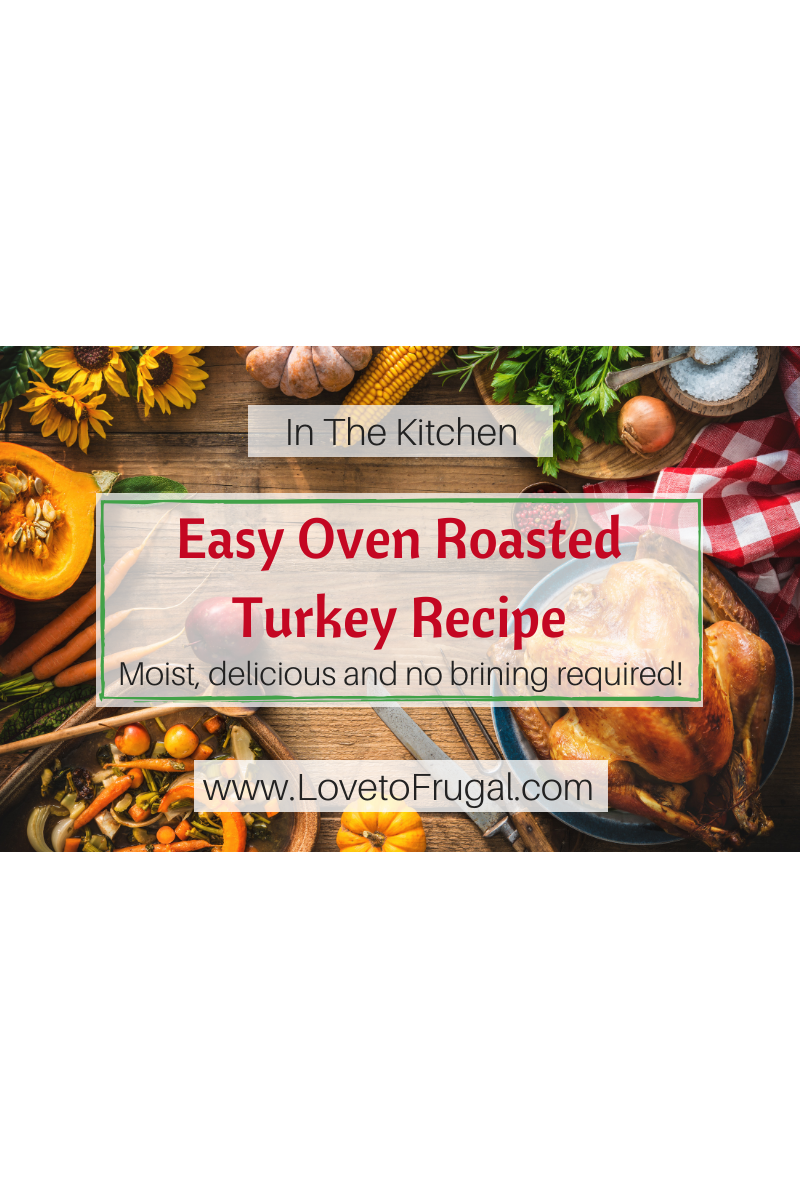 Easy Oven Roasted Turkey Recipe For Any Holiday