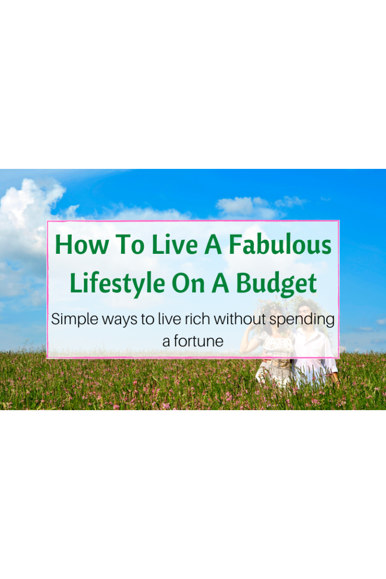How To Live A Fabulous Lifestyle On A Budget