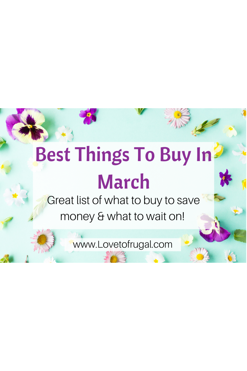 Best Things To Buy In March