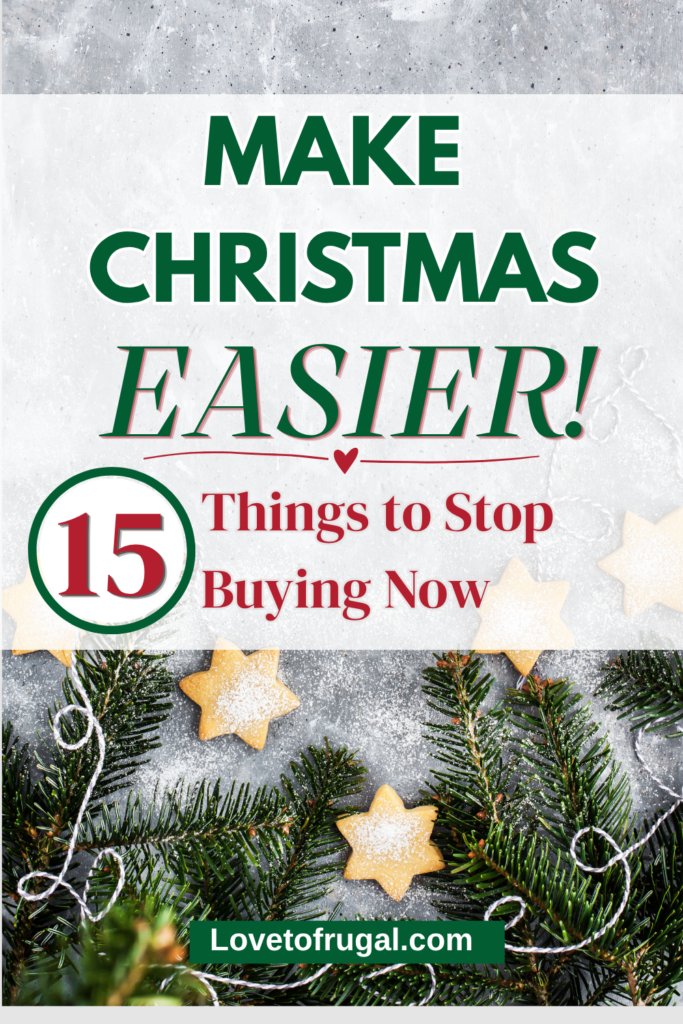 Make Christmas easier with 15 things you can stop buying now