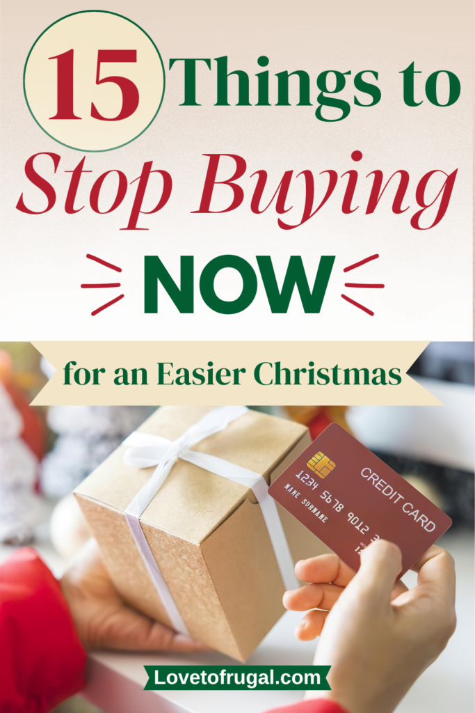 15 things to stop buying now for an easier Christmas
